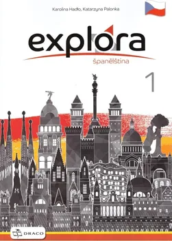 Španělský jazyk Explora 1: Španělština: Pracovní sešit - Karolina Hadlo, Katarzyna Palonka (2022, brožovaná)