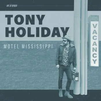 Zahraniční hudba CD Tony Holiday: Motel Mississippi 2023