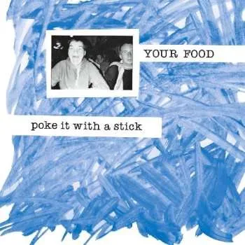 Zahraniční hudba LP Your Food: Poke It With A Stick 2018