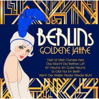 Zahraniční hudba CD Various: Berlins Goldene Jahre 2023