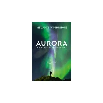 Populárně naučná literatura pro dospělé Aurora - Windridge, Dr Melanie