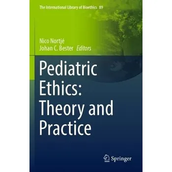 Cizojazyčná kniha Pediatric Ethics: Theory and Practice