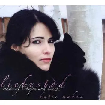 Zahraniční hudba CD Frédéric Chopin: Katie Mahan - Liebestod 2011