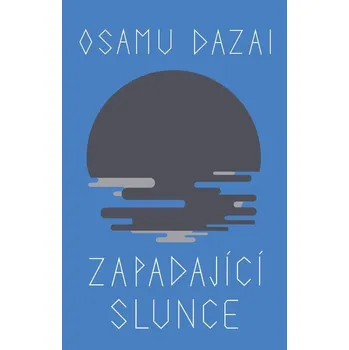 Kniha Zapadající slunce - Osamu Dazai (E-Kniha)