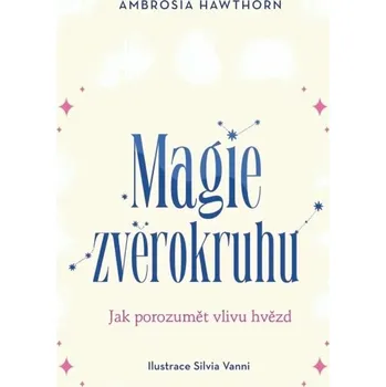 Magie zvěrokruhu - Ambrosia Hawthorn