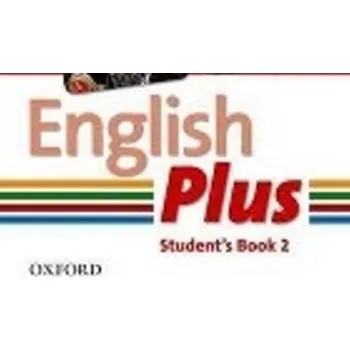 Anglický jazyk English Plus 2 Student´s Book