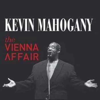 Zahraniční hudba CD Kevin Mahogany: The Vienna Affair 2018