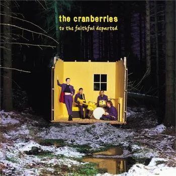 Zahraniční hudba Cranberries : To The Faithful Departed LP