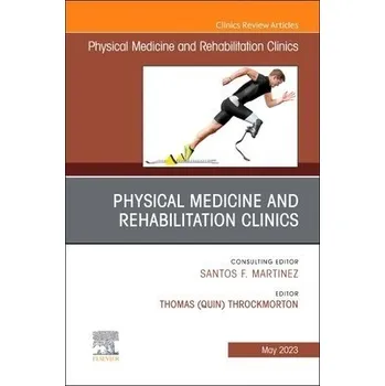 Cizojazyčná kniha Shoulder Rehabilitation, An Issue of Physical Medicine and Rehabilitation Clinics of North America