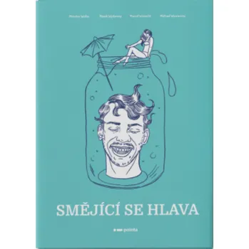 Beletrie pro dospělé Smějící se hlava - Wažik Marian, Marcel Wünscht, Marek Wydareny, Michael Wyvraceny, Miroslav Wolba