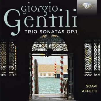 Zahraniční hudba 2CD Giorgio Gentili: Trio Sonatas Op. 1 2016