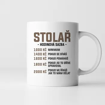Žertovný předmět Stolař - hodinová sazba - hrnek