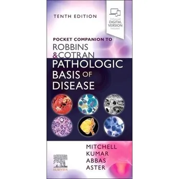 Cizojazyčná kniha Pocket Companion to Robbins & Cotran Pathologic Basis of Disease - Mitchell, Richard N., M.D., Ph.D. (Lawrence J. Henderson Professor of Pathology and Health Sciences and Technology, Department of Pathology, Harvard Medical School, Staff Pathologist, Brig