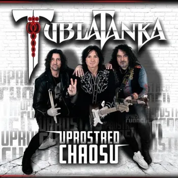Uprostred chaosu - Tublatanka