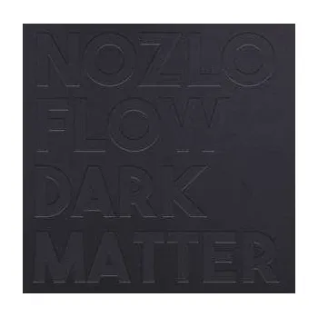 Zahraniční hudba LP Nozlo Flow: Dark Matter LTD 2023 Bonus Tracks Debossed Cover Vinyl Special Limited Edition