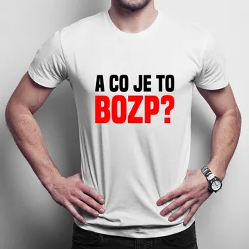 Žertovný předmět A co to je to BOZP? - pánské tričko s potiskem