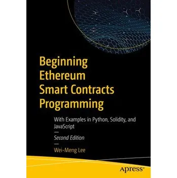 Cizojazyčná kniha Beginning Ethereum Smart Contracts Programming - Lee, Wei-Meng