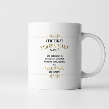 Žertovný předmět Certifikát nejlepší mámy na světě - hrnek