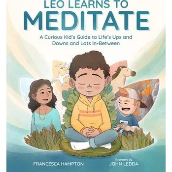 Cizojazyčná kniha Leo Learns to Meditate - Hampton, Francesca a Ledda, John
