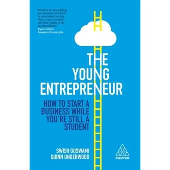 The Young Entrepreneur - Goswami, Swish; Underwood, Quinn