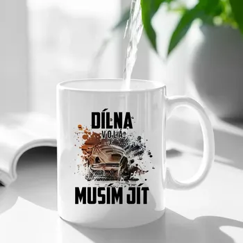 Žertovný předmět Dílna volá, musím jít - hrnek s potiskem