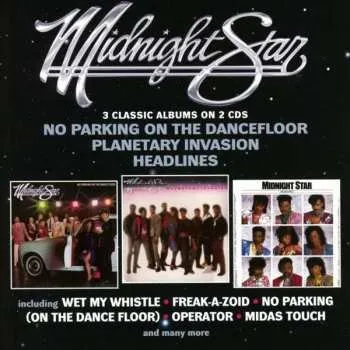 Zahraniční hudba 2CD Midnight Star: No Parking On The Dancefloor / Planetary Invasion / Headlines 2018