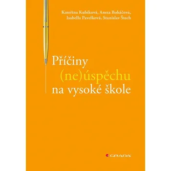 Příčiny (ne)úspěchu na vysoké škole
