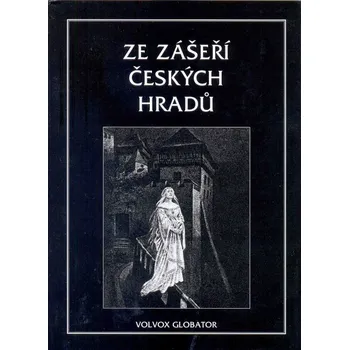 Ze zášeří českých hradů