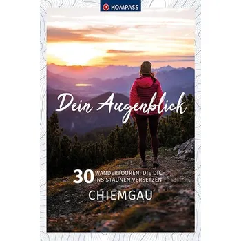 Cestování KOMPASS Dein Augenblick Chiemgau - KOMPASS-Karten GmbH