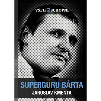 Umění Superguru Bárta