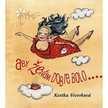 Kniha Aby ženám dobre bolo