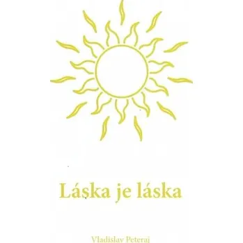 Láska je láska - Peteraj Vladislav