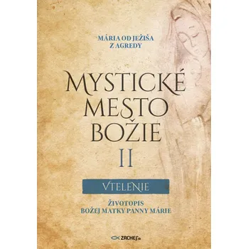 Kniha Mystické mesto Božie II - Vtelenie