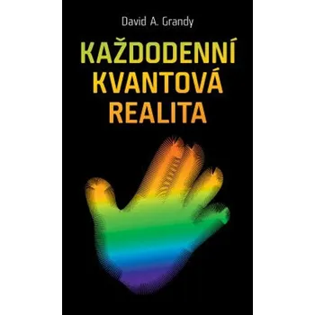 Kniha Každodenní kvantová realita