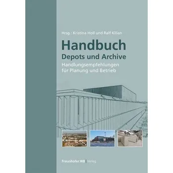 Handbuch Depots und Archive - Lengsfeld, Kristin