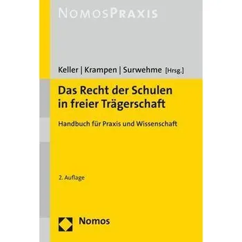 Das Recht der Schulen in freier Trägerschaft - Keller, Johanna [DE] (2020, Brožovaná, Nomos Verlagsges.MBH + Co)