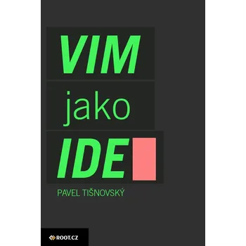 Kniha Textový editor VIM jako IDE