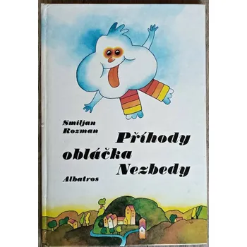 Příběhy obláčka Nezbedy - Smiljan Rozman