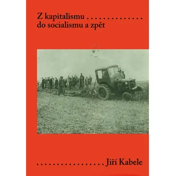 Kniha Z kapitalismu do socialismu a zpět