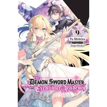 Cizí jazyk Demon Sword Master of Excalibur Academy, Vol. 9 (light novel) - Tohsaka, Asagi a Lempert, Roman a Shimizu, Yu