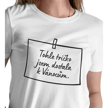 Dámské triko bílé - Tohle tričko jsem dostala k vánocům XS