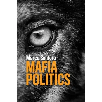 Učebnice Mafia Politics - Santoro, Marco