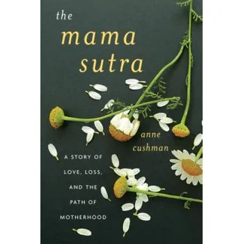Mama Sutra – Anne Cushman (EN)