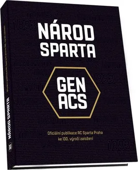 Národ Sparta: Oficiální publikace AC Sparta Praha ke 130. výročí založení - Lukáš Pečeně (2023, pevná)