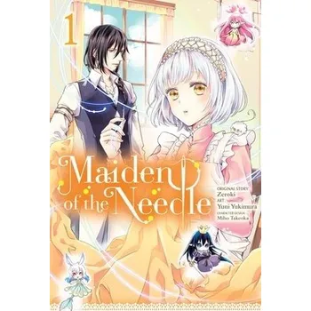 Cizojazyčná kniha Maiden of the Needle, Vol. 1 (manga) - Conley, Chana a Piatkowska, Kiki a Takeoka, Miho a Yukimura, Yuni a Zeroki, Zeroki