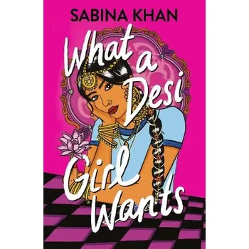 Kniha What a Desi Girl Wants - Khan, Sabina