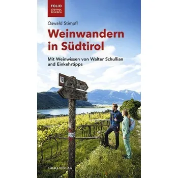 Cestování Weinwandern in Südtirol - Stimpfl, Oswald