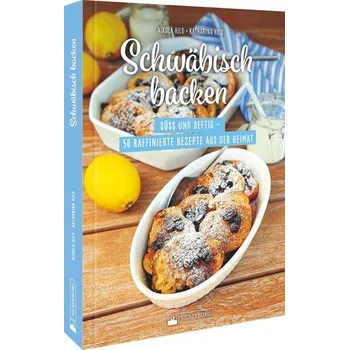 Schwäbisch backen - Hild, Katharina