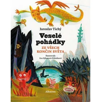 Veselé pohádky ze všech končin světa | Jaroslav Tichý, Eva Sýkorová-Pekárková