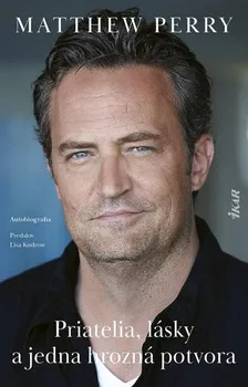 Kniha Priatelia, lásky a jedna hrozná potvora - Matthew Perry [SK] (2023) [E-kniha]